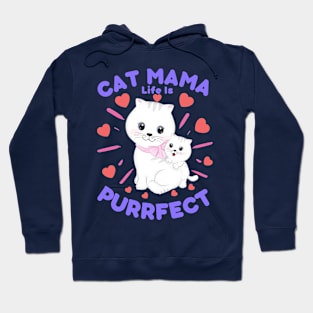 Cat Mama Life Is Purrfect Hoodie